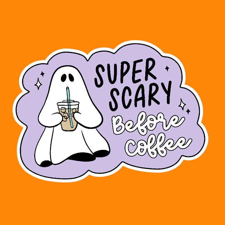Super Scary Before Coffee Sticker