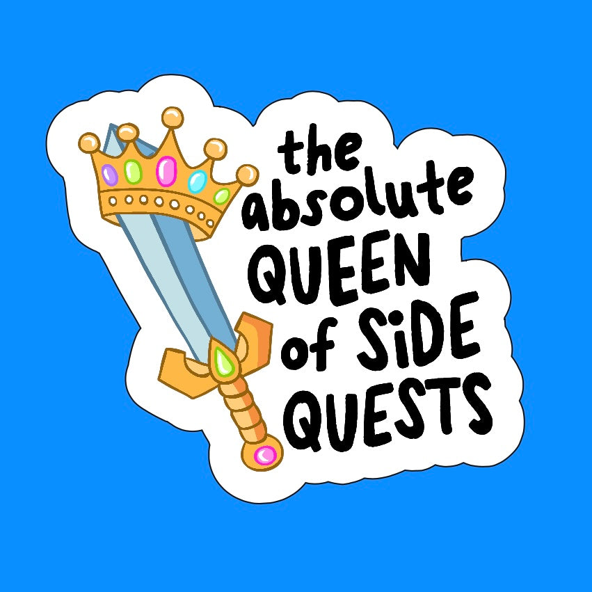 The Absolute Queen Of Side Quests Sticker