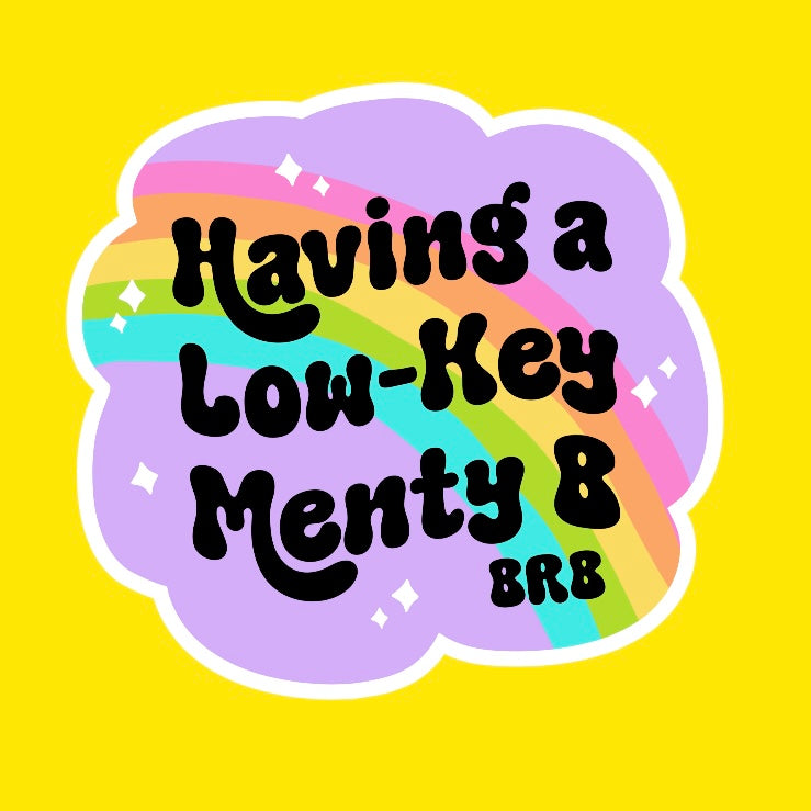 Low Key Menty B Sticker