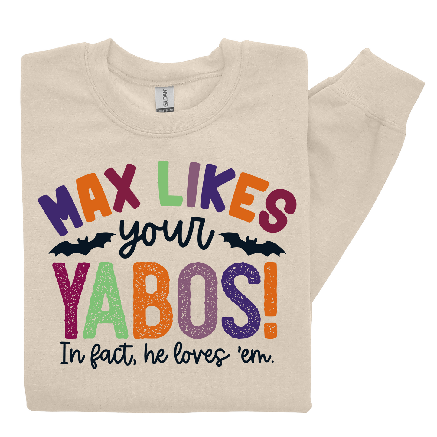 Max Likes Your Yabos Crewneck
