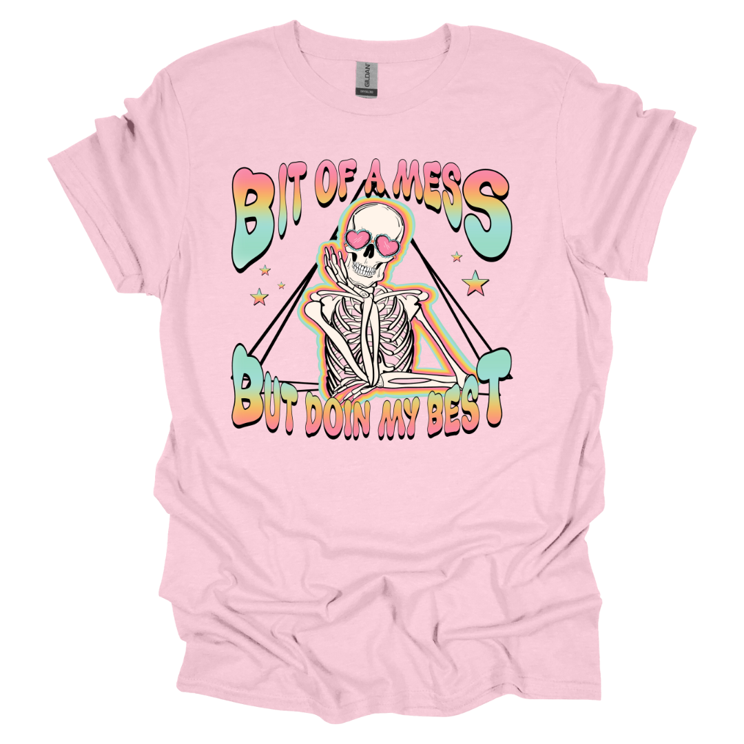 Bit Of A Mess Tee