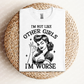 I'm Not Like Other Girls Tee