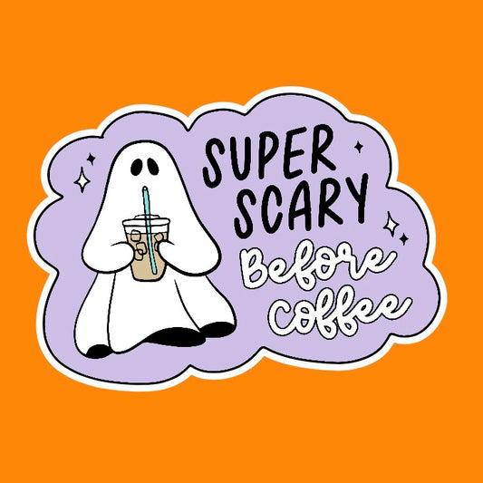 Super Scary Before Coffee Sticker