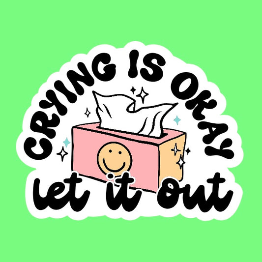 Crying Is Okay Sticker