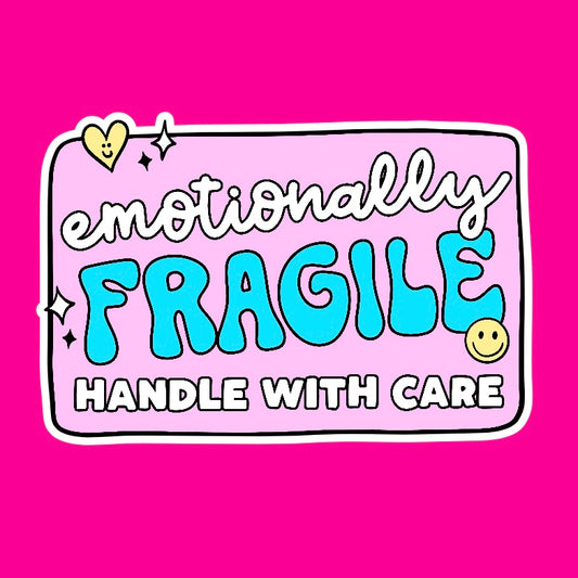 Emotionally Fragile Sticker