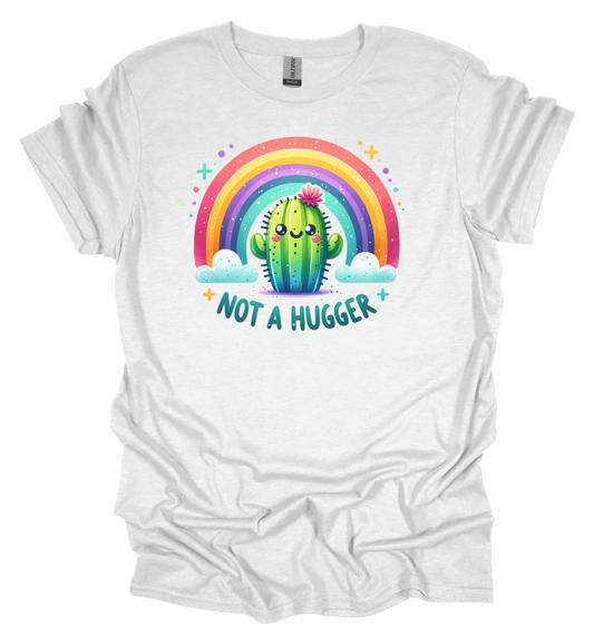 Not A Hugger Tee