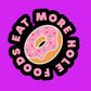Eat More Whole Foods Sticker