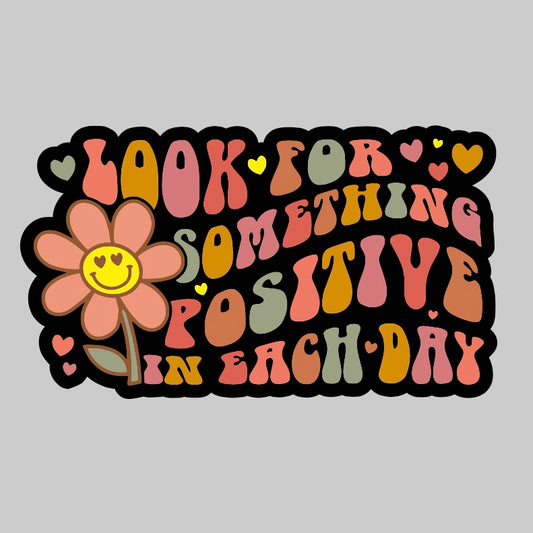 Look For Something Positive Sticker